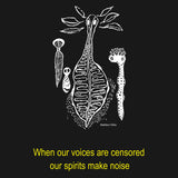 'When our voices are censored, our spirits make noise' T-shirt